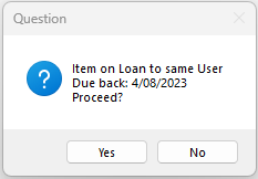 Loans - Loan exception - Item is on loan to same user - question
