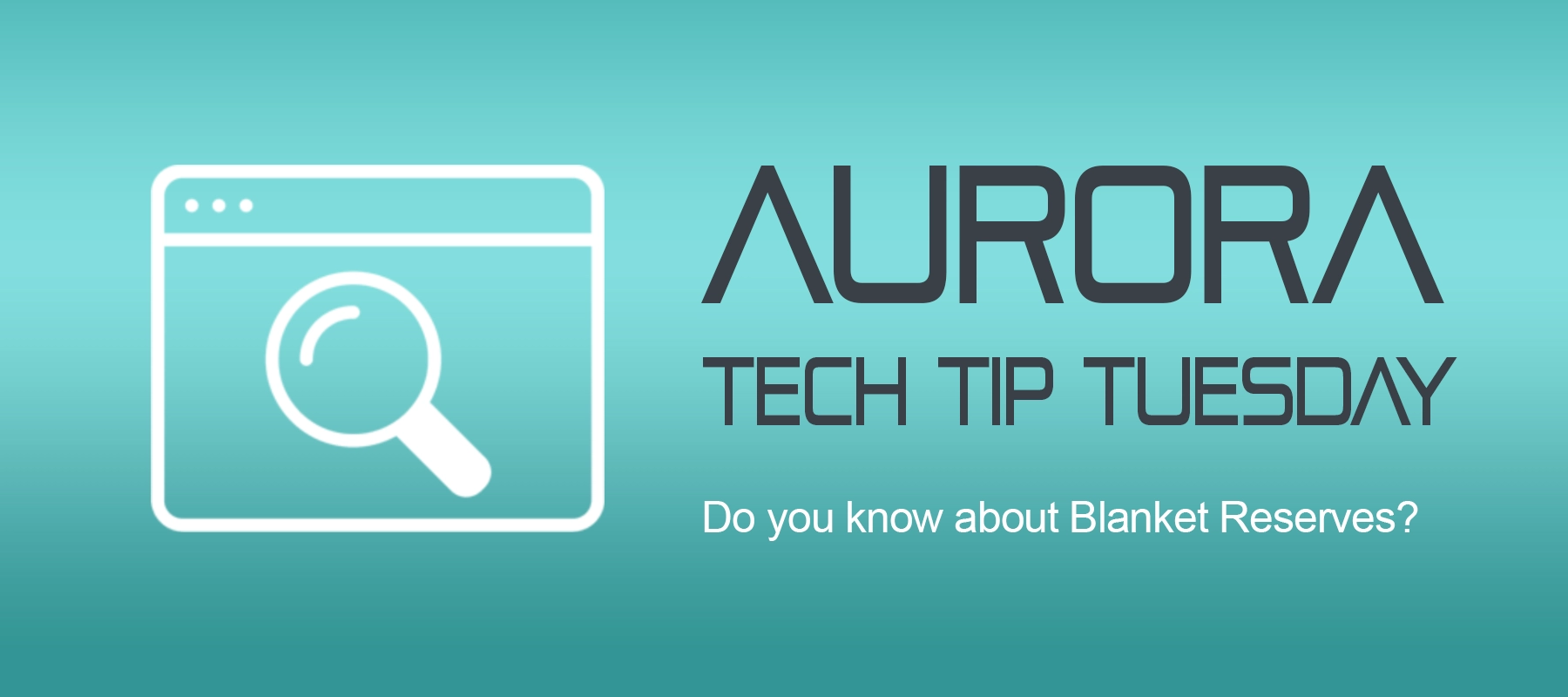 Tech Tip Tuesday - Blanket Reserve